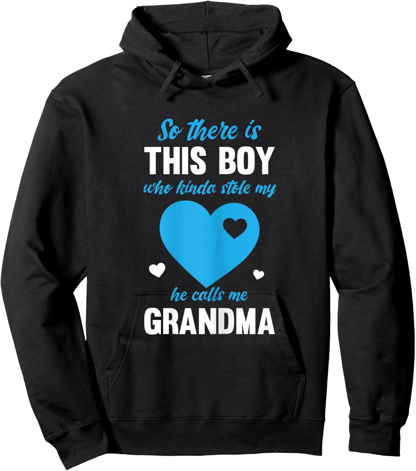 So There Is This Boy Who Stole My Heart He Calls Me Grandma Hoodie - Hoodie | Black