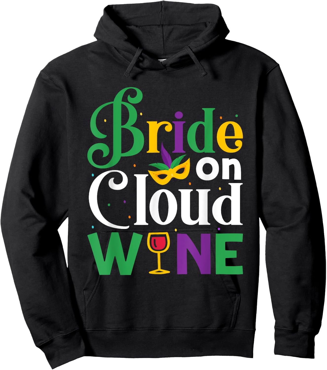 Bride On Cloud Wine - Bachelorette Mardi Gras Party Parade Hoodie - Hoodie | Black