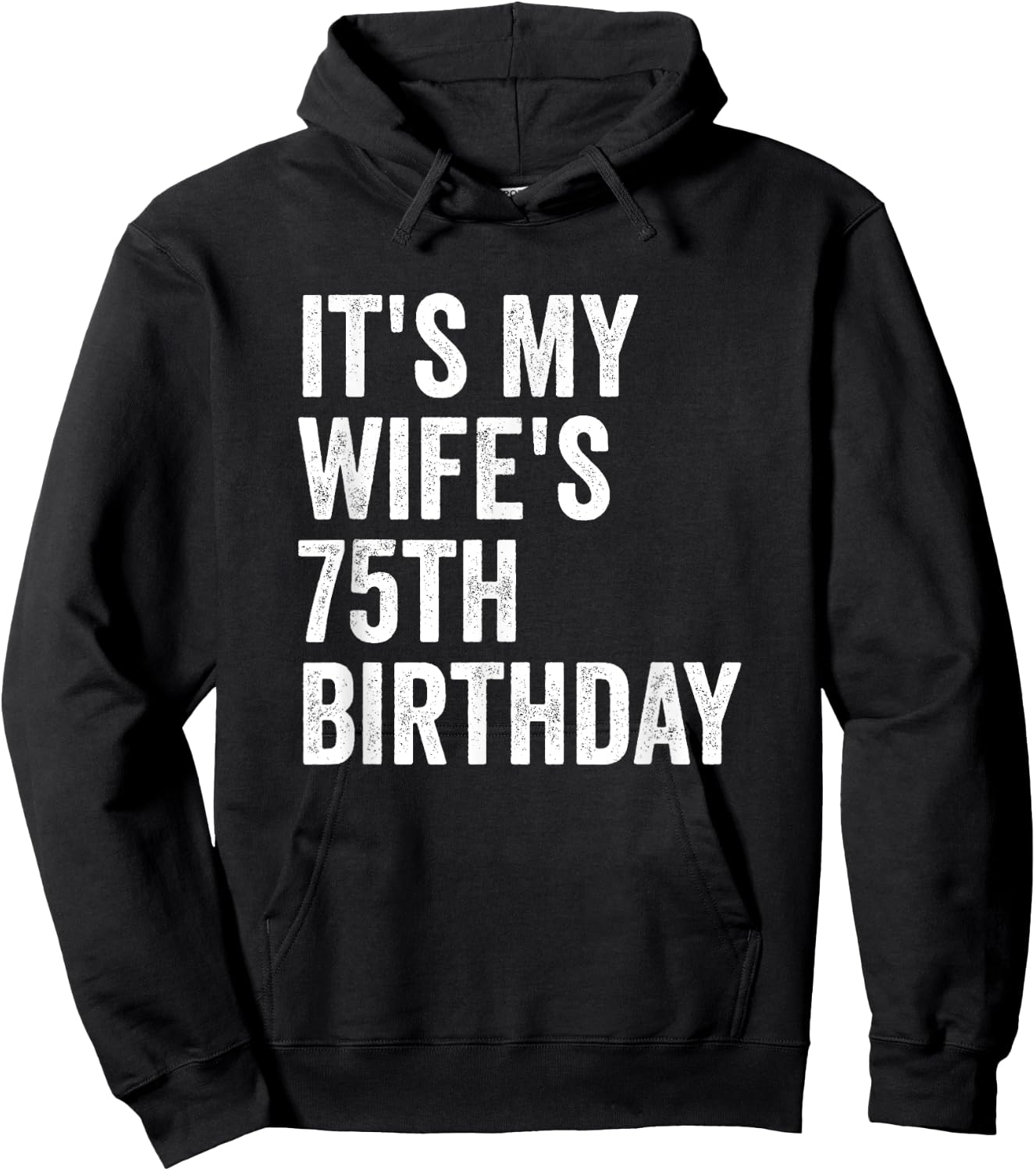 It's My Wife's 75th Birthday Hoodie - Hoodie | Black