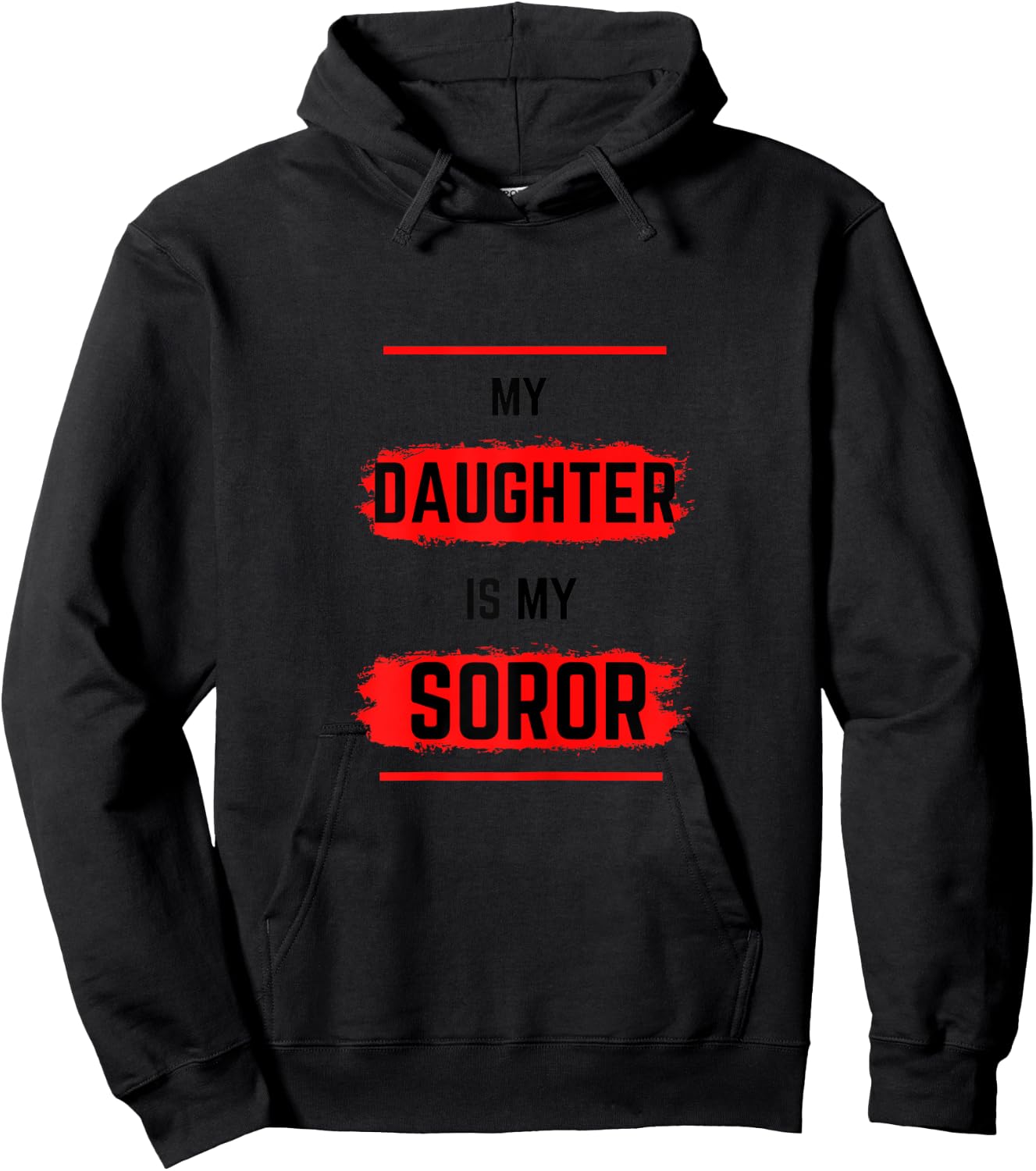 DST MY DAUGHTER IS MY SOROR - Black Sorority - HBCU Hoodie - Hoodie | Black