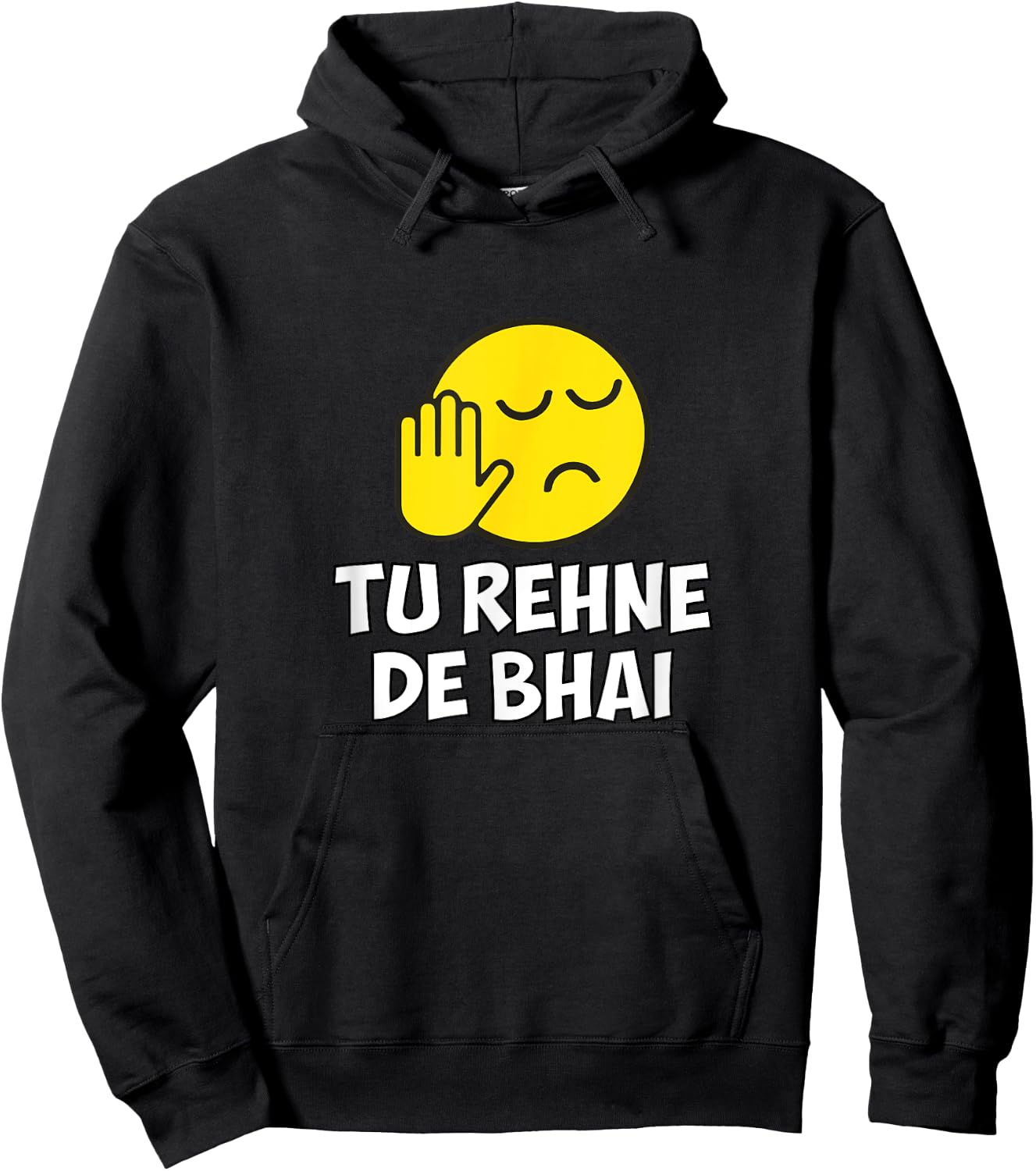 Tu Rehne De Bhai funny Hindi Saying Hoodie - Hoodie | Black