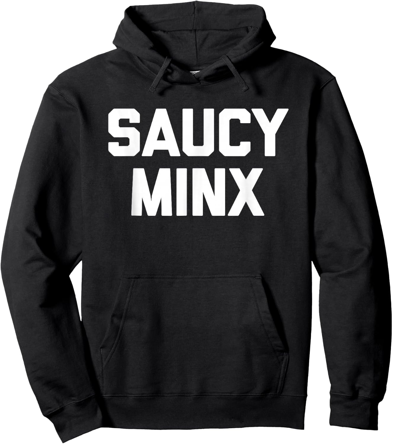 Saucy Minx - Funny Saying Sarcastic Novelty Humor Cool Cute Hoodie - Hoodie | Black