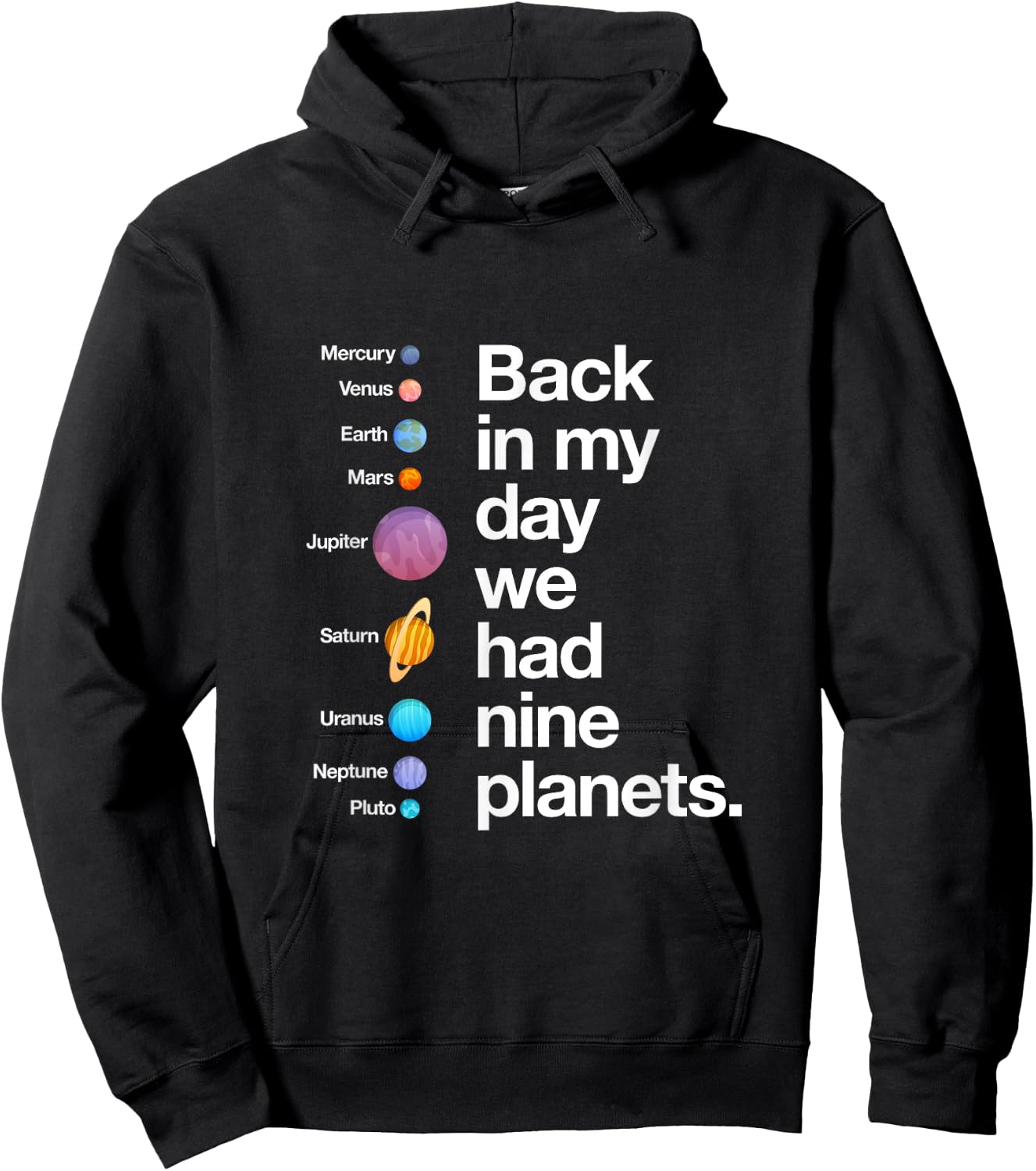 Back In My Day We Had Nine Planets Funny Science Astronomy Hoodie - Hoodie | Black