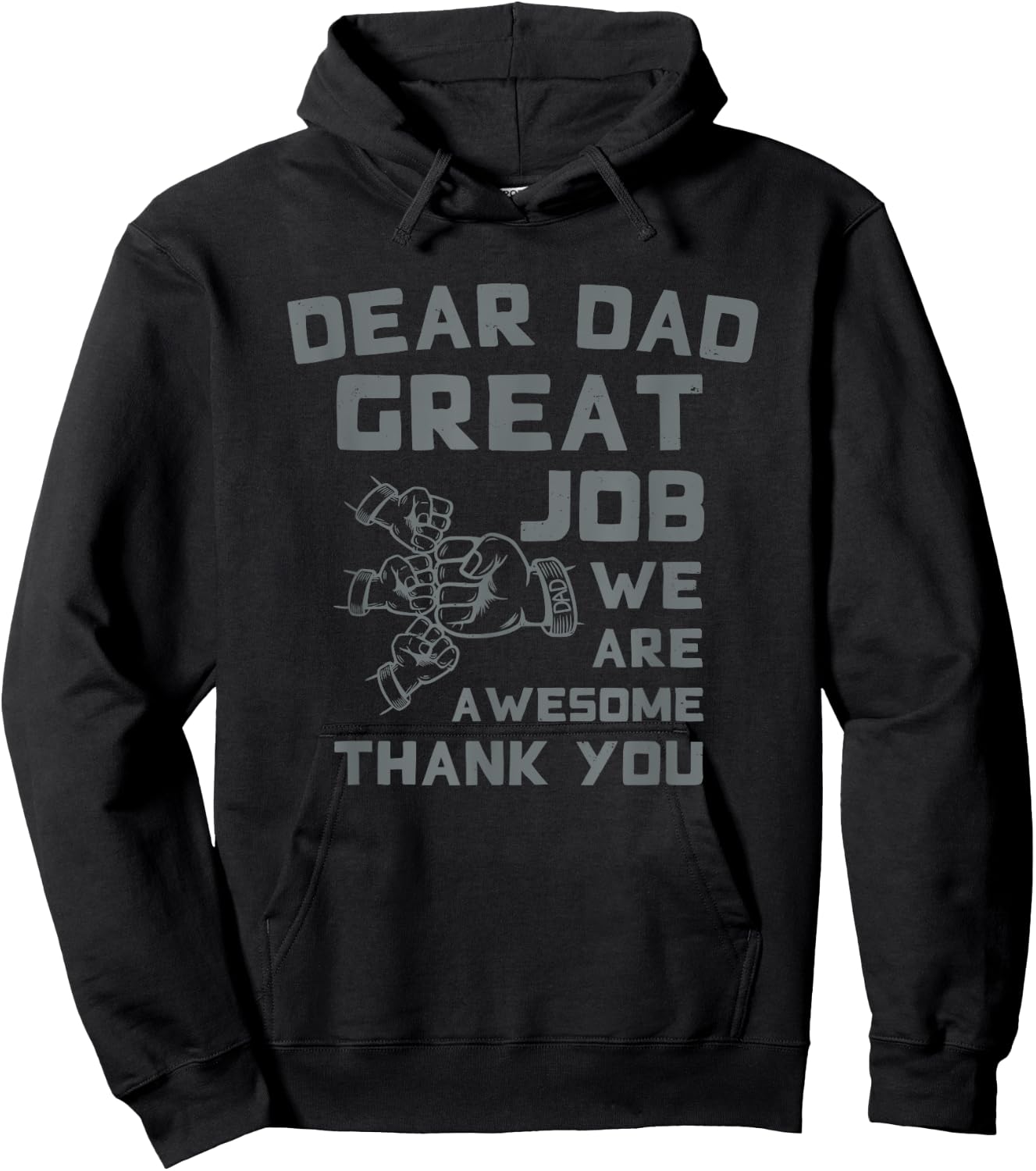 Dear Dad Great Job We're Awesome Thank You Father Quotes Dad Hoodie - Hoodie | Black