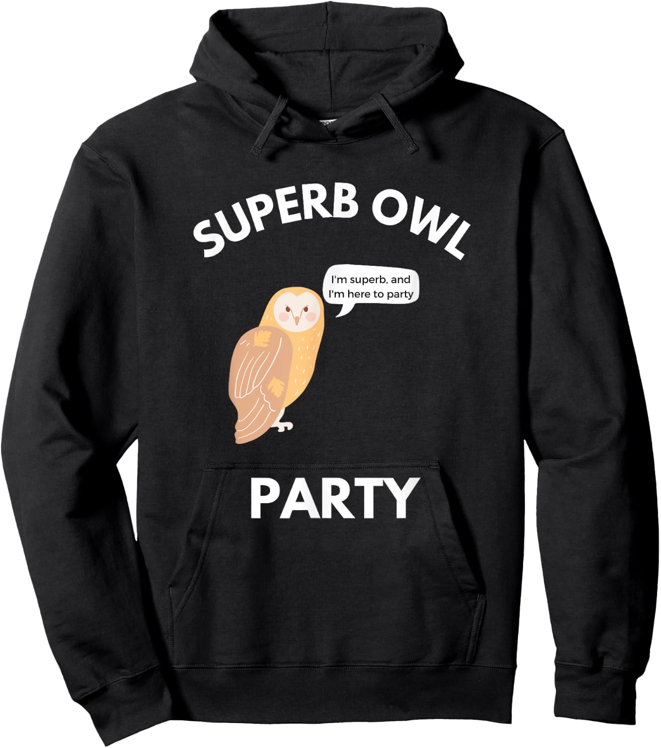 Superb Owl Party Funny Owl Lovers Pun Lovers Hoodie - Hoodie | Black