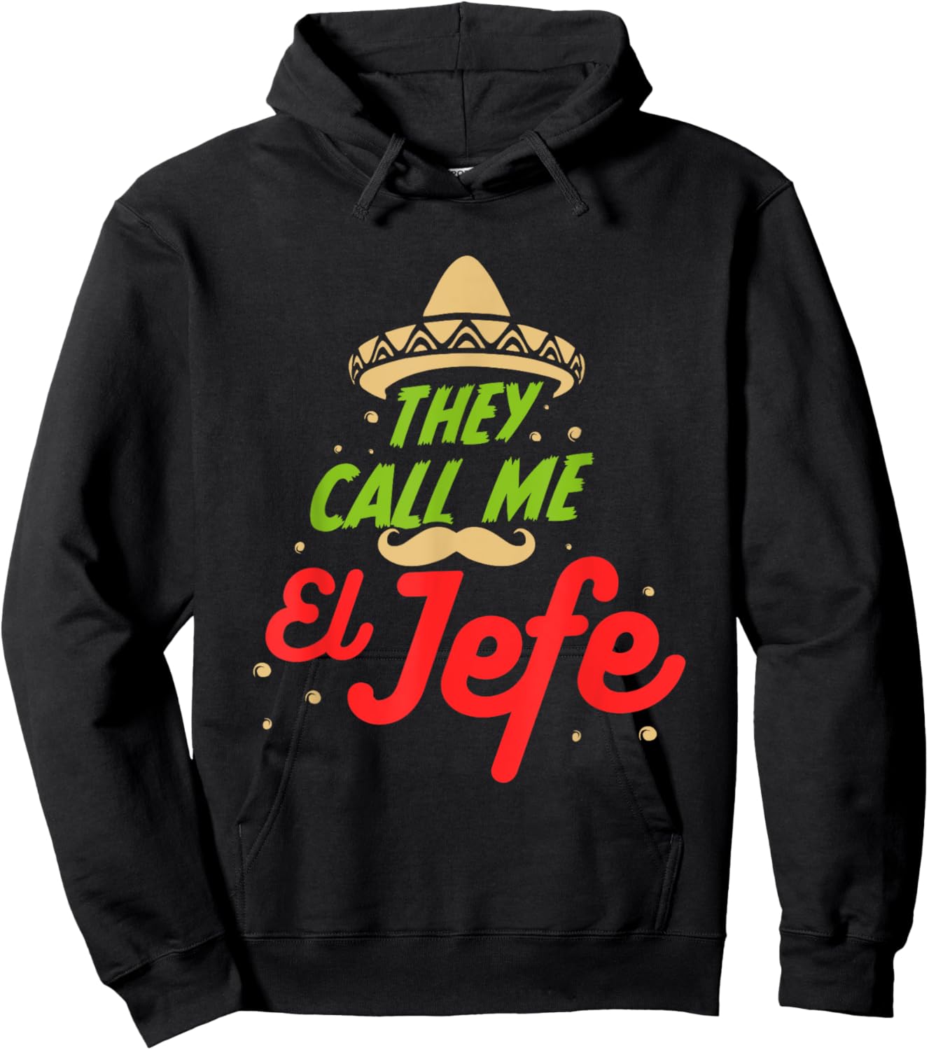 They Call me El Jefe - Employer Cinco de Mayo Gift Hoodie - Hoodie | Black