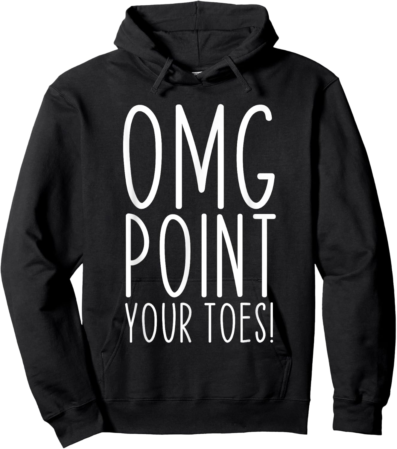 OMG Point Your Toes Dancing Great Dance Teachers Coach Funny Women Hoodie - Hoodie | Black