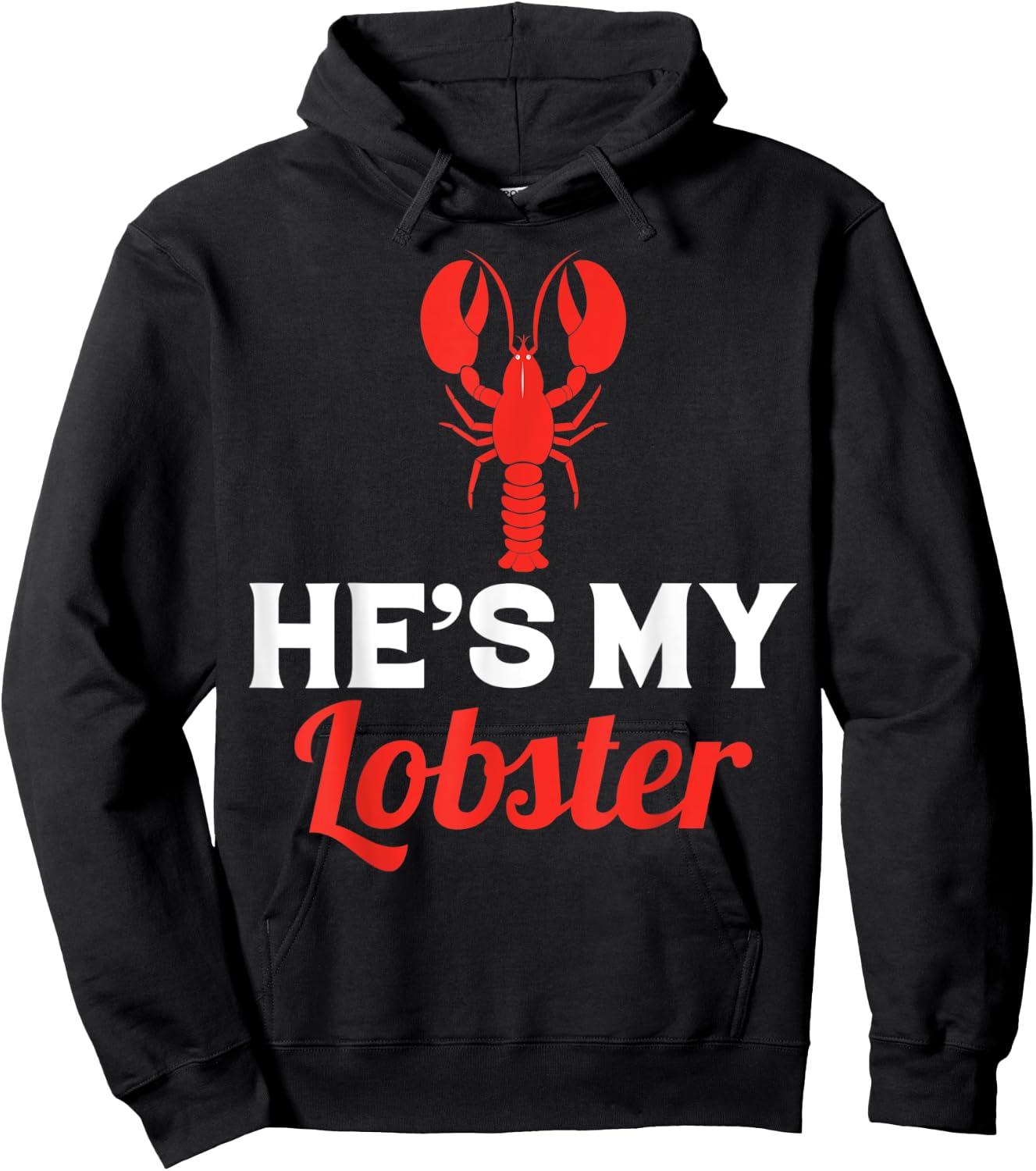 He's My Lobster, Barnacle Lobster Brill Brayfish Hoodie - Hoodie | Black