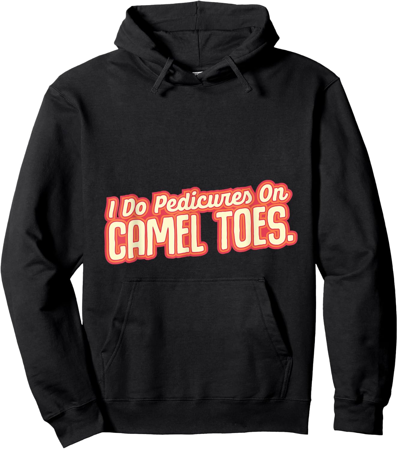 I Do Pedicures On Camel Toes Desert Animal Camel Hoodie - Hoodie | Black