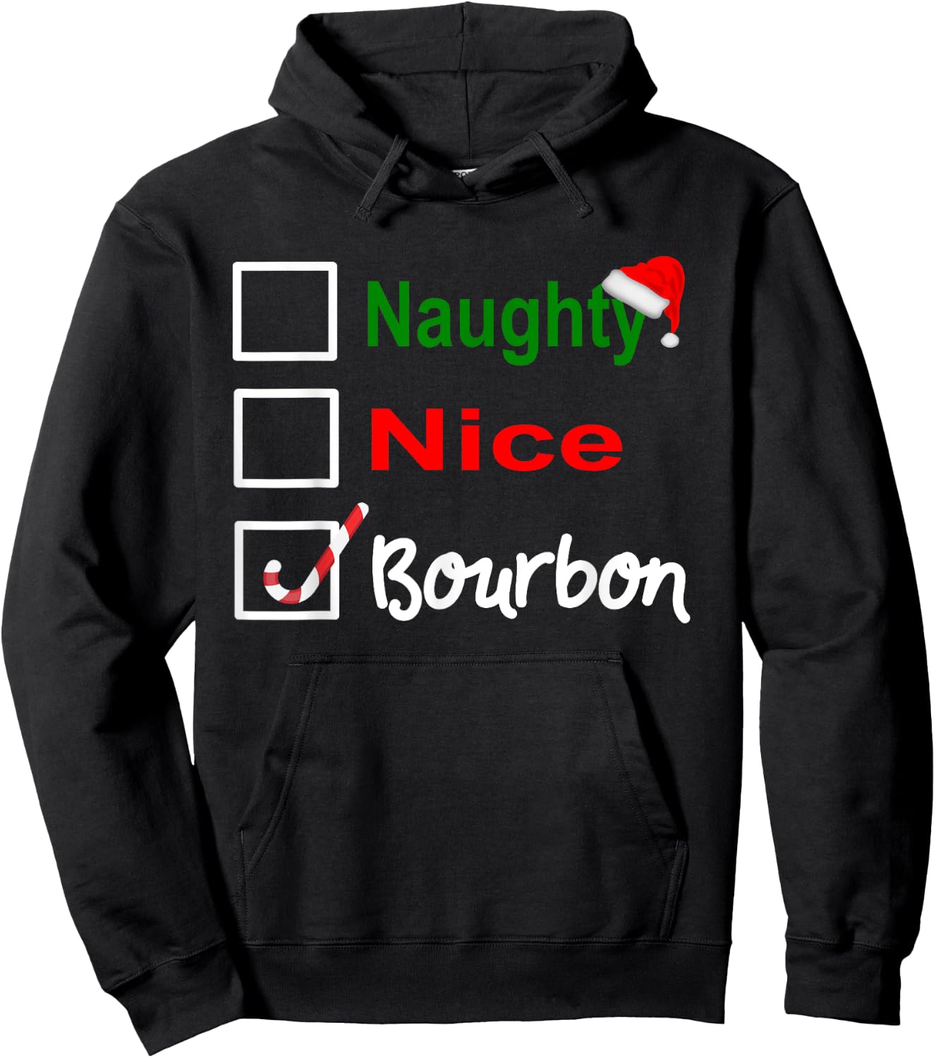 Naughty, Nice, Bourbon Funny Christmas Holiday Drinking Hoodie - Hoodie | Black