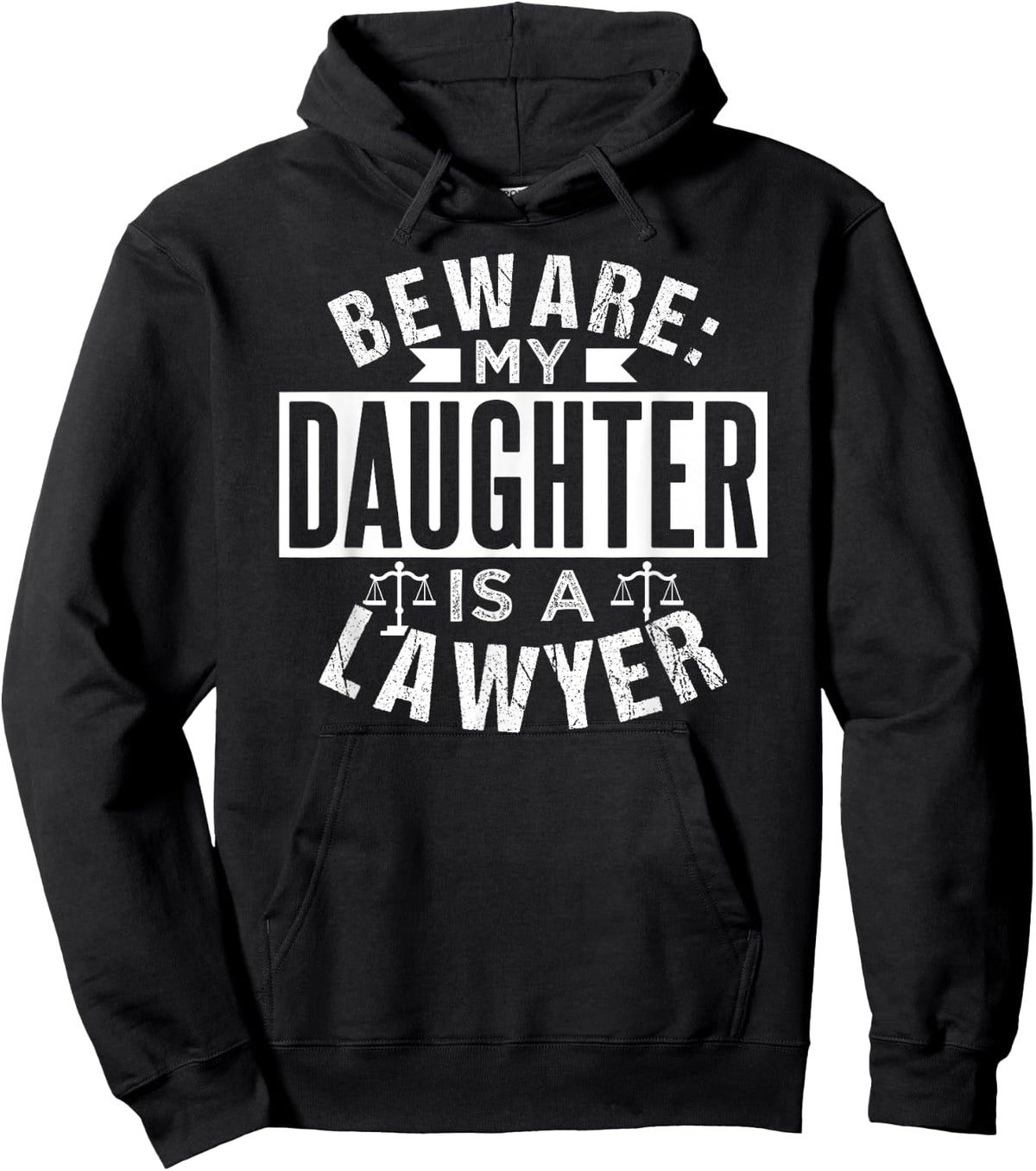 Beware My Daughter Is A Lawyer Advocate Attorney Law Hoodie - Hoodie | Black