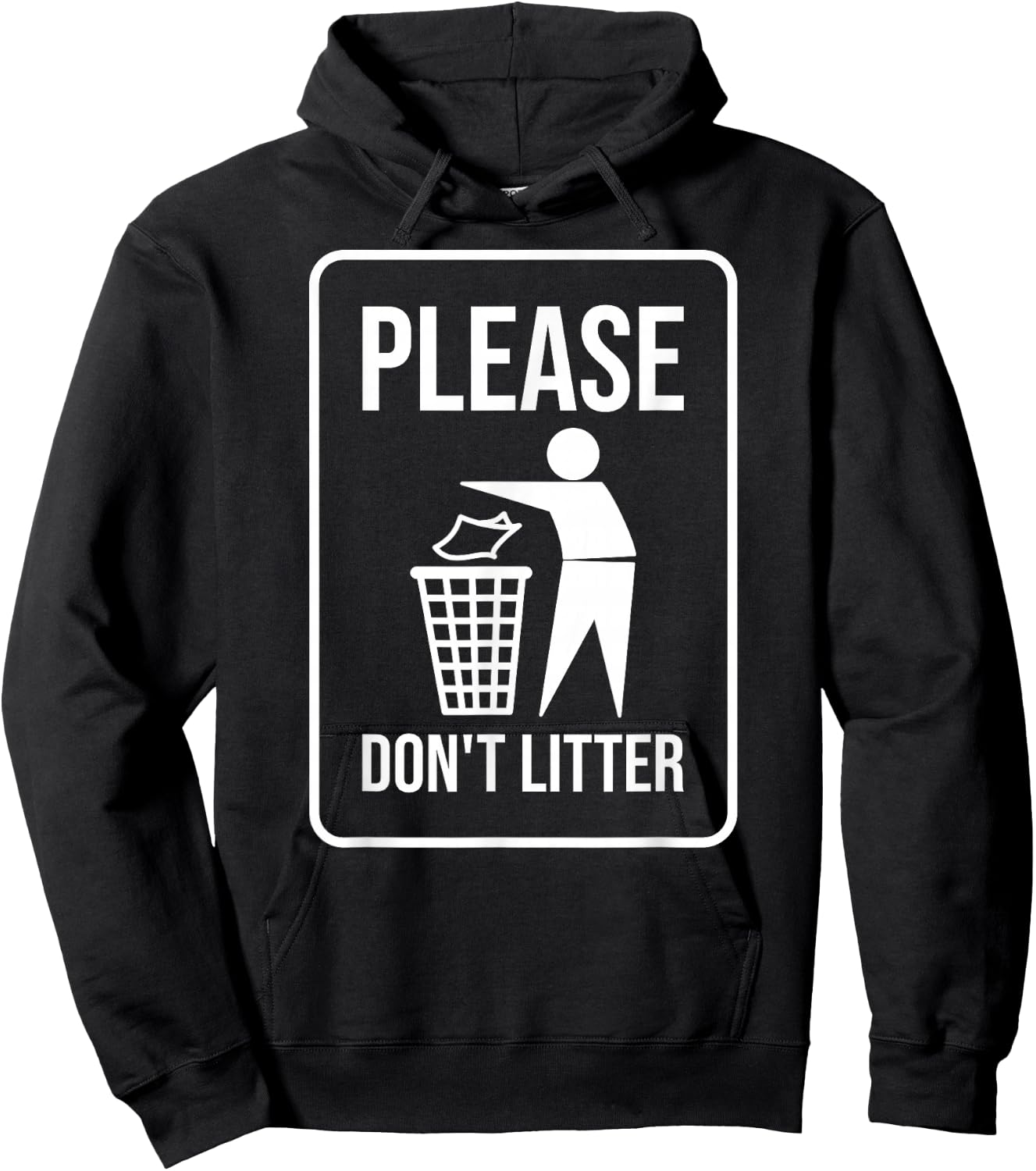 Please Don't Litter Sign Earth Day Recycle Hoodie - Hoodie | Black