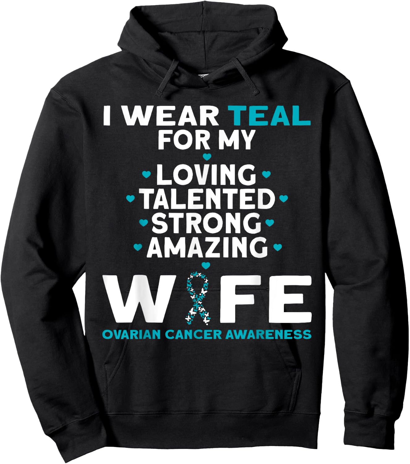 I Wear Teal For My Wife Ovarian Cancer Awareness Hoodie - Hoodie | Black