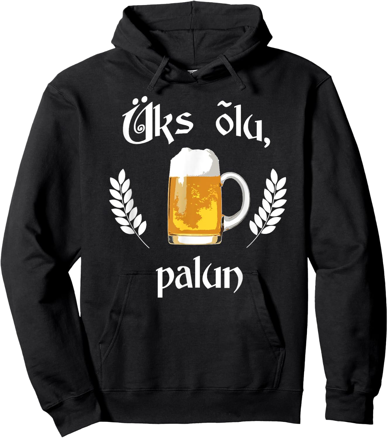 Uks Olu Palun Beer Please Estonian Language Estonia Hoodie - Hoodie | Black