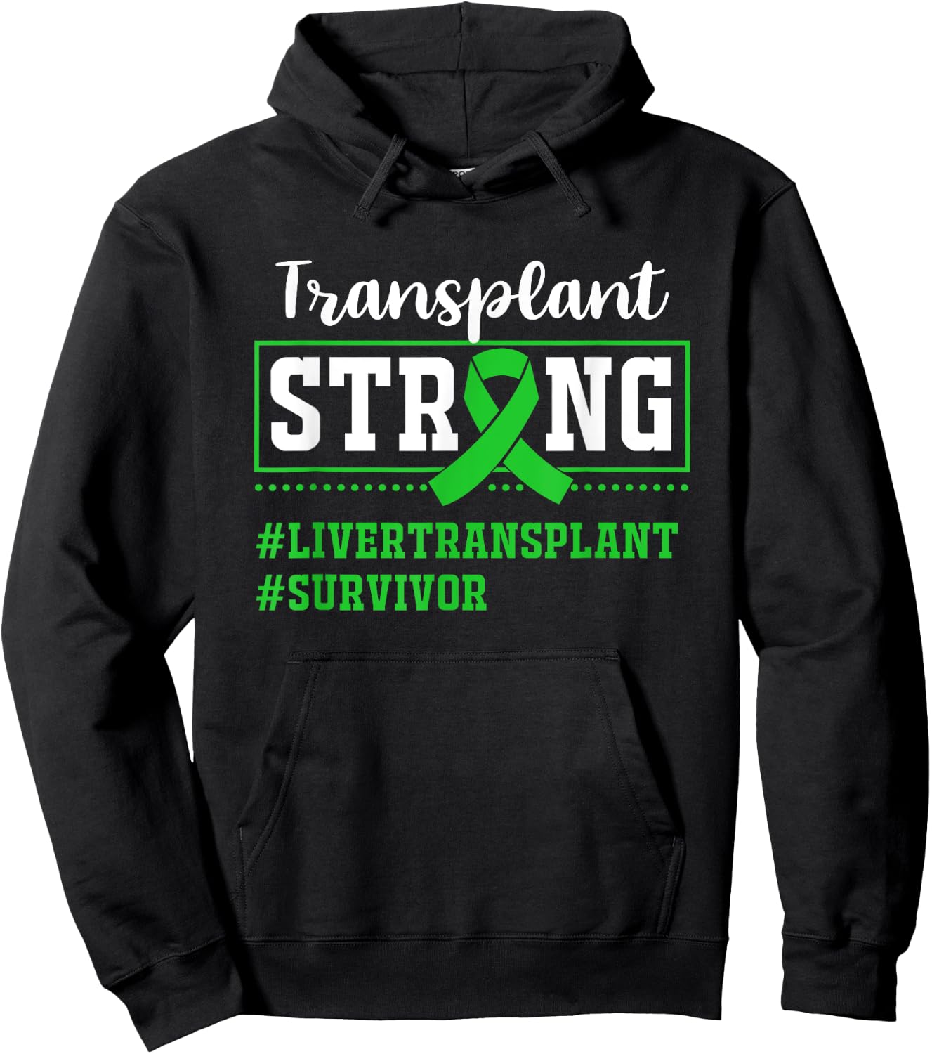 Liver Transplant Survivor Transplant Strong Hoodie - Hoodie | Black