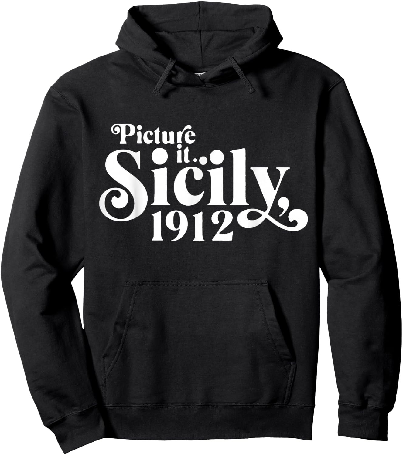 Picture It Sicily 1912 Hoodie - Hoodie | Black