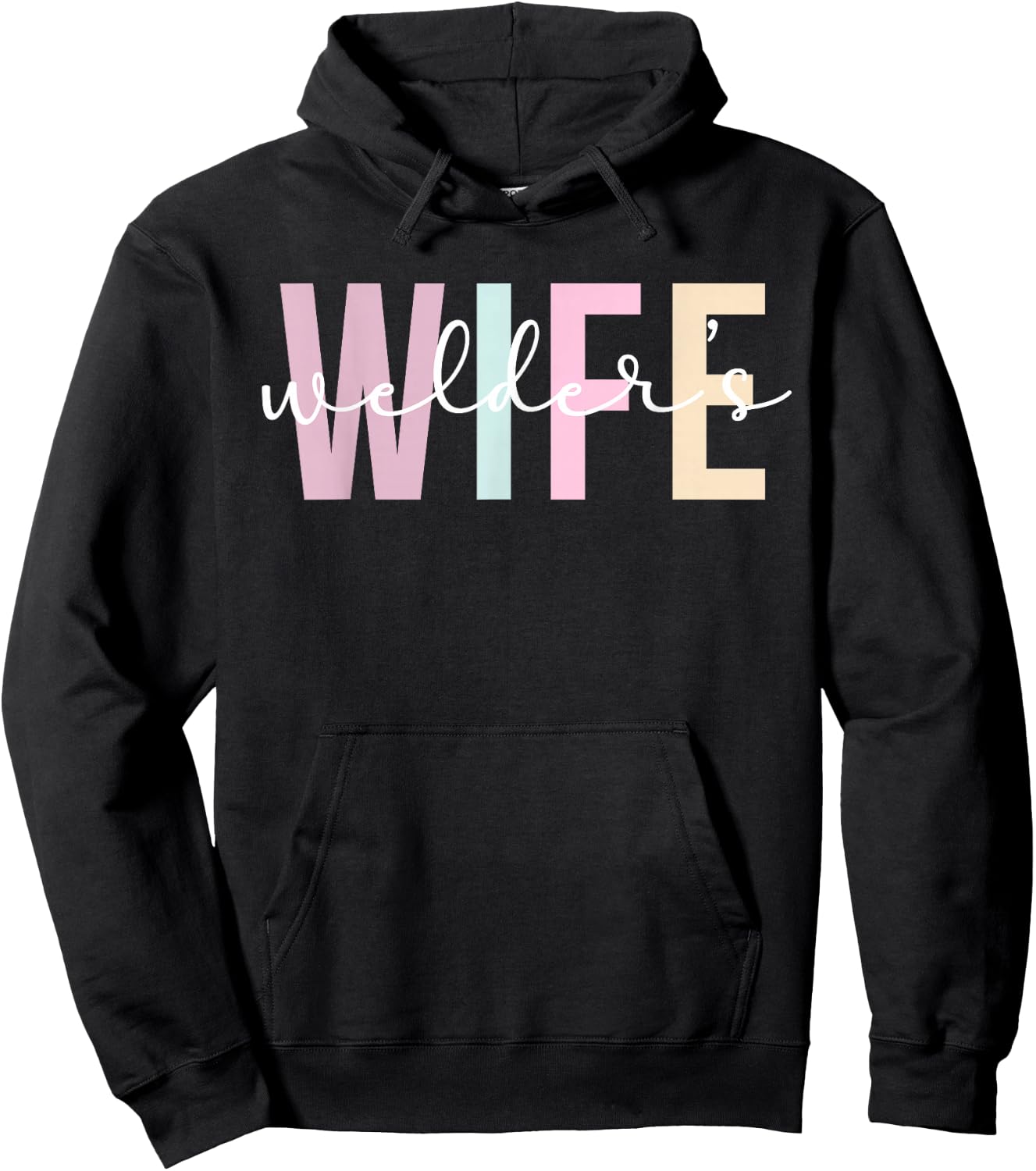Welder's Wife Welder Wife Of A Welder Hoodie - Hoodie | Black
