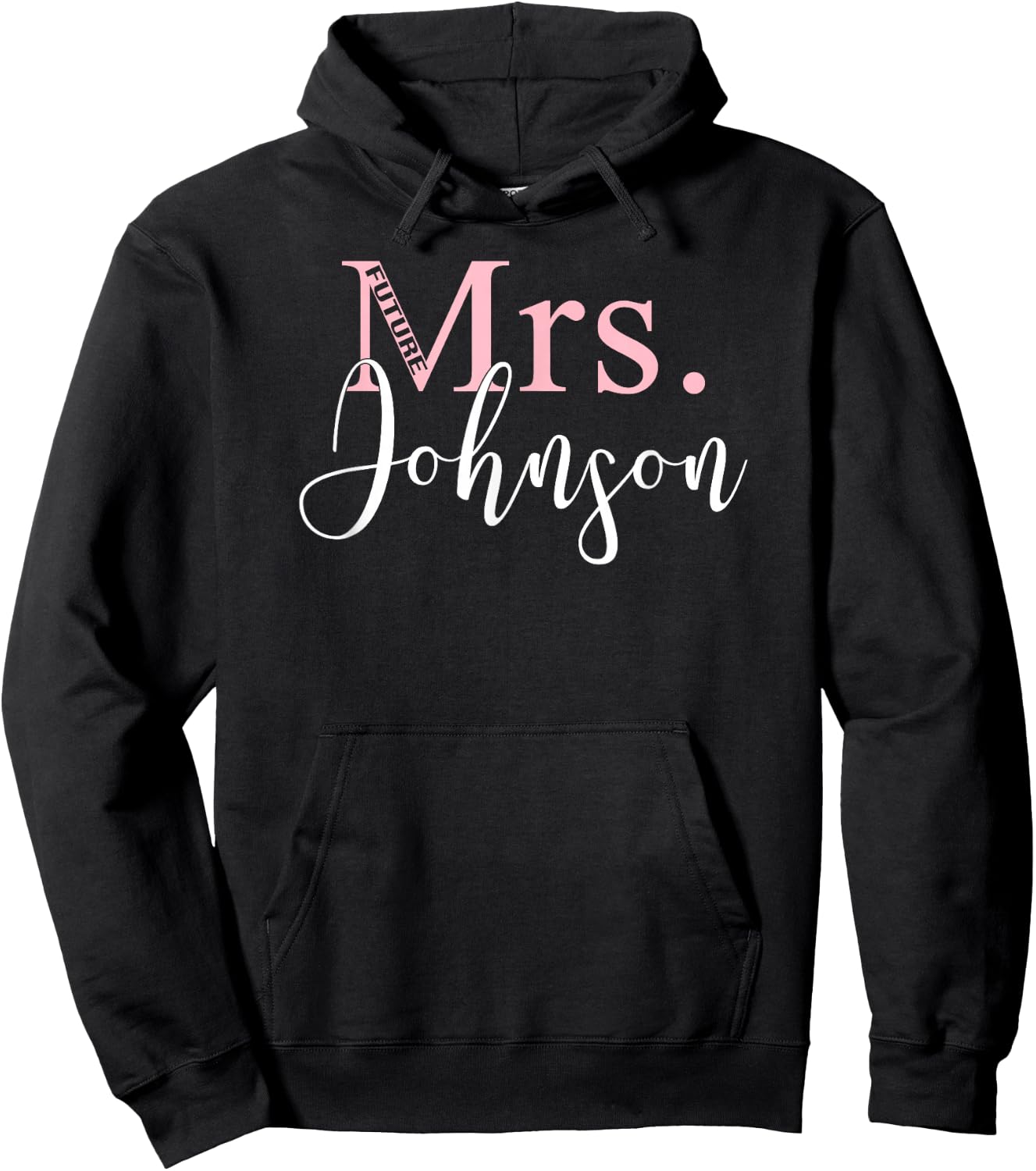 Future Mrs Johnson Cute Bachelorette Party Gift -Wedding Hoodie - Hoodie | Black