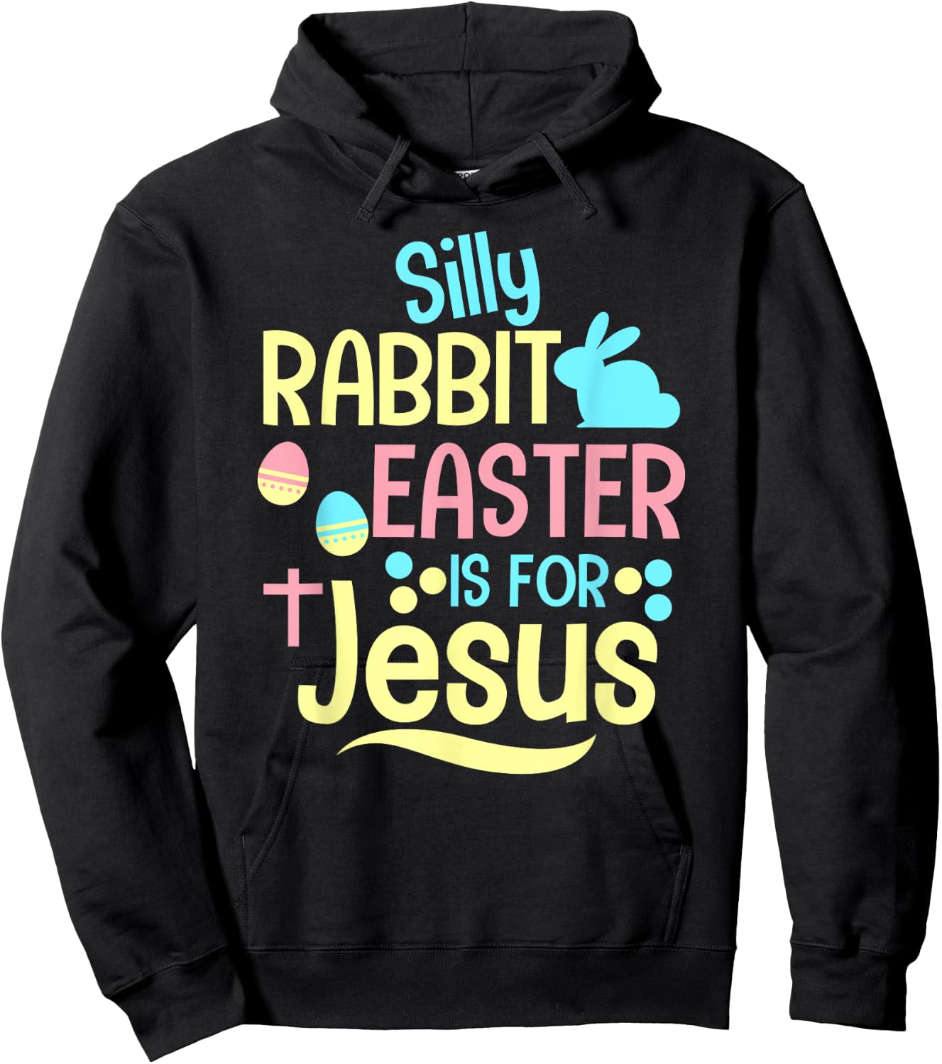 Silly Rabbit Easter Is For Jesus Christian Kids Cute Hoodie - Hoodie | Black