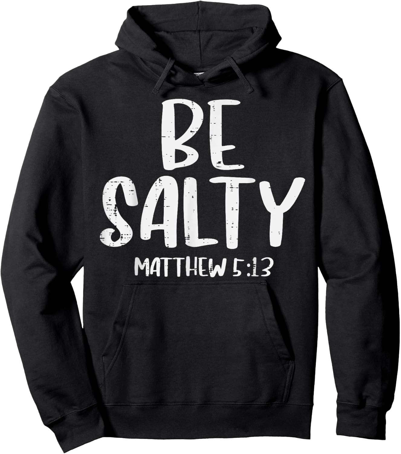 Be Salty Matthew 5:13 Bible Verse God Jesus Faith Christian Hoodie - Hoodie | Black