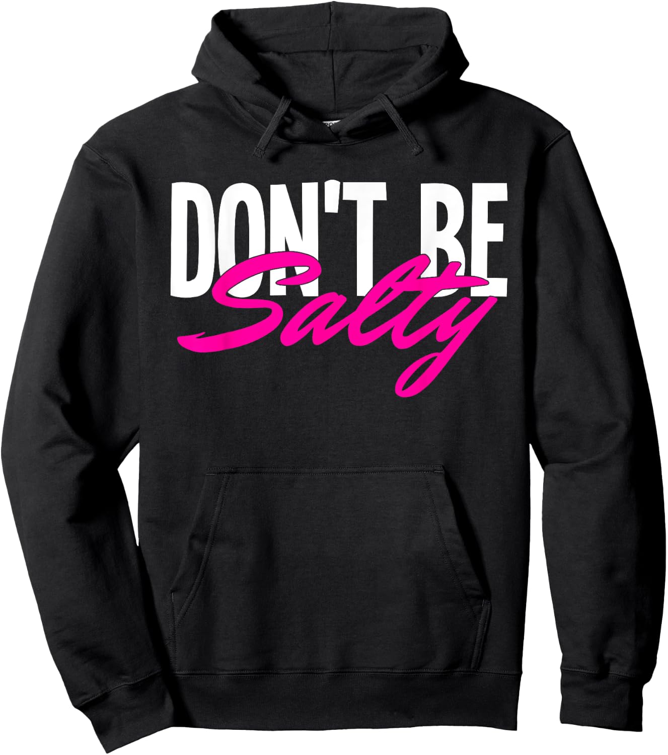 Don‘t be Salty Hoodie - Hoodie | Black