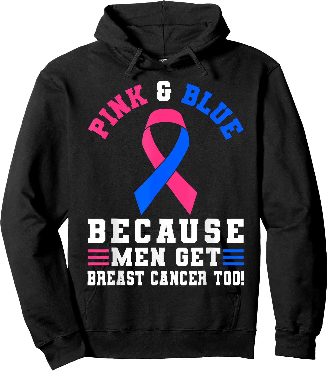 Pink And blue Because Men Get Breast Cancer Too Hoodie - Hoodie | Black