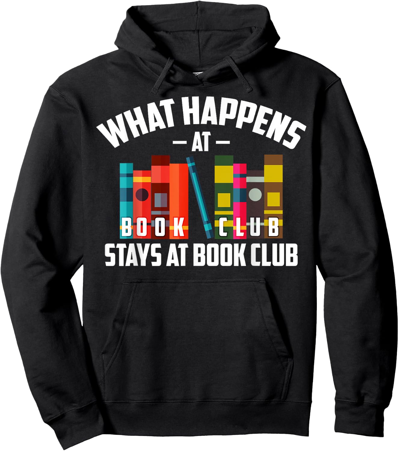 Cool What Happens At Book Club Stays At Book Club Shirt Gift Hoodie - Hoodie | Black