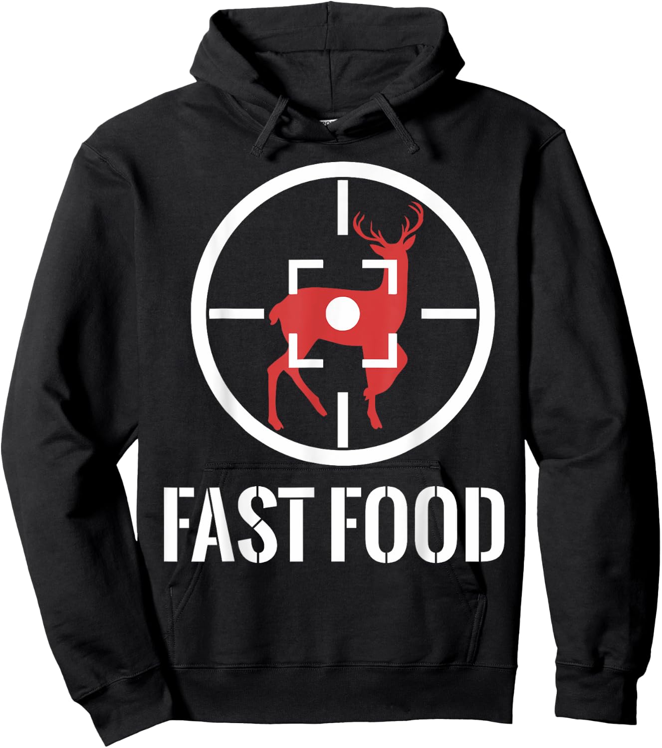 Whitetail Buck Funny Deer Hunting Season Fast Food Hunter Hoodie - Hoodie | Black