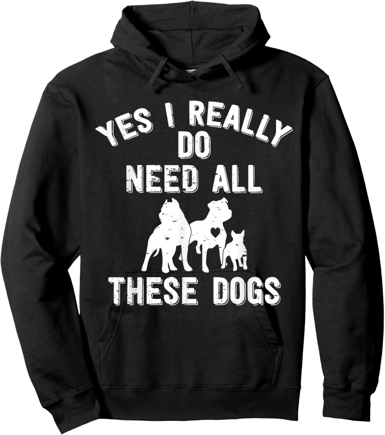 Yes I Really Do Need All These Dogs Gift Dog Lover Hoodie - Hoodie | Black
