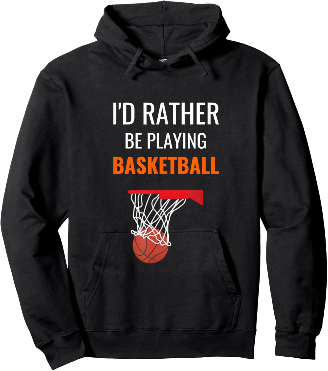 I'd Rather Be Playing Basketball Shirt Funny Basketball Hoodie - Hoodie | Black