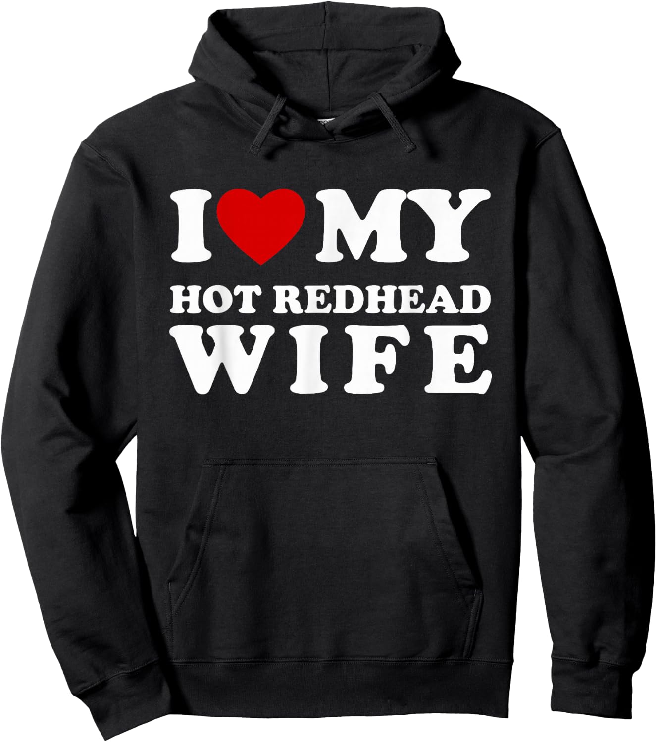 I Love My Hot Redhead Wife I Heart My Hot Redhead Wife Hoodie - Hoodie | Black