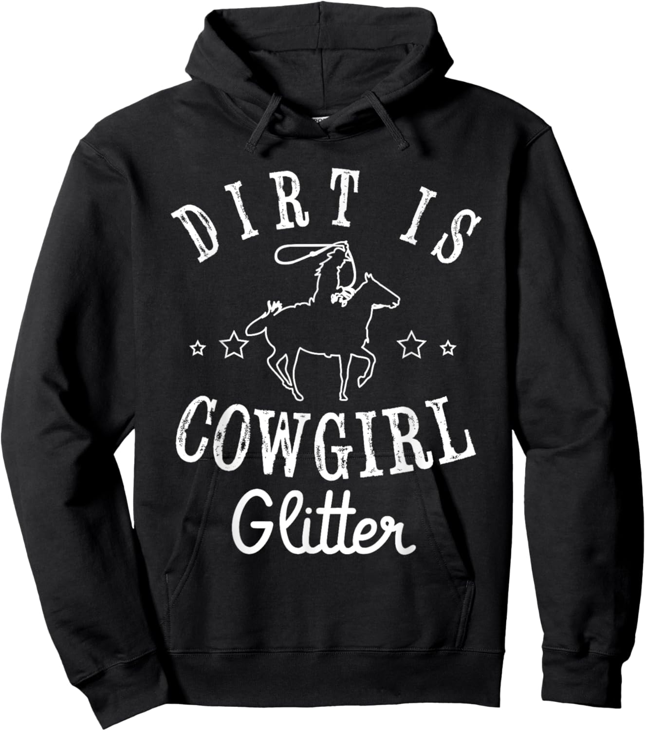 Dirt is cowgirl Design for a Cowgirl Country Girl Hoodie - Hoodie | Black