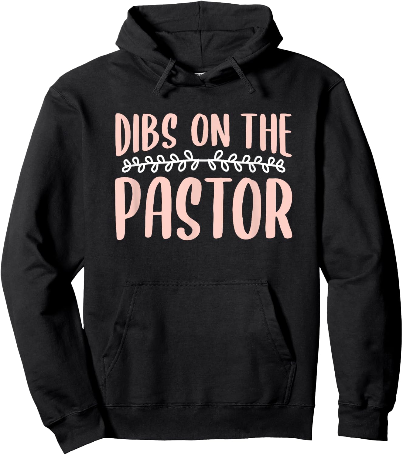 Dibs On The Pastor Church Pastors Pastor's Wife Humor Hoodie - Hoodie | Black