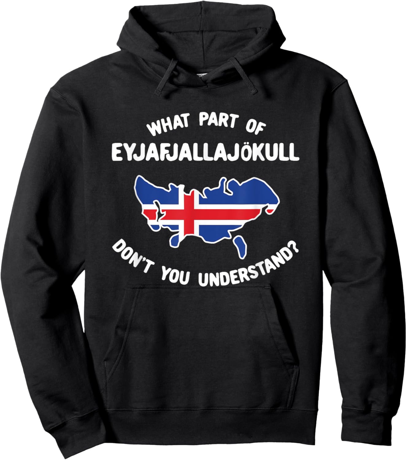 What Part Of Eyjafjallajökull Don't You Understand Hoodie - Hoodie | Black