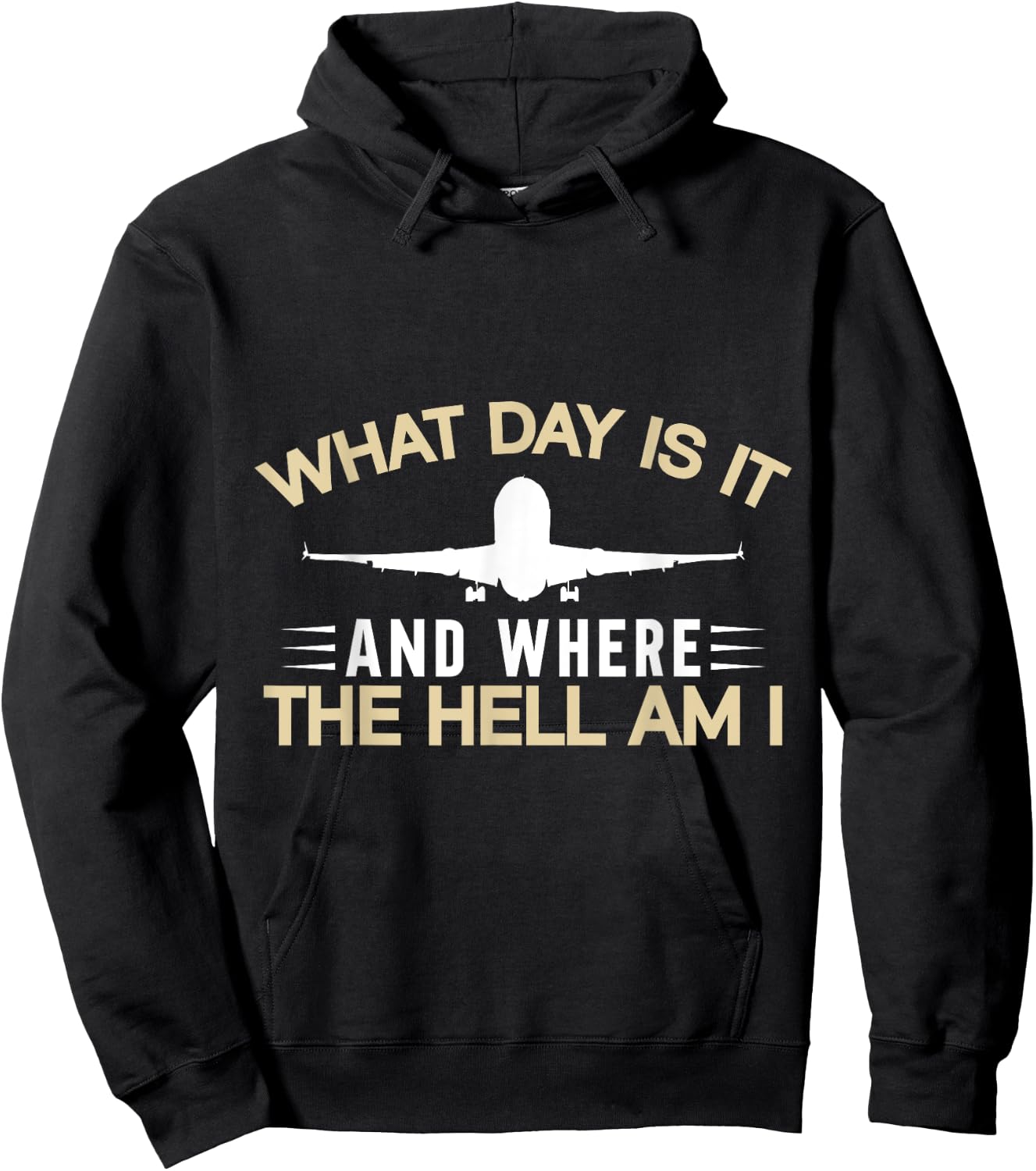 What Day Is It And Where The Hell Am I Flight Attendant Hoodie - Hoodie | Black