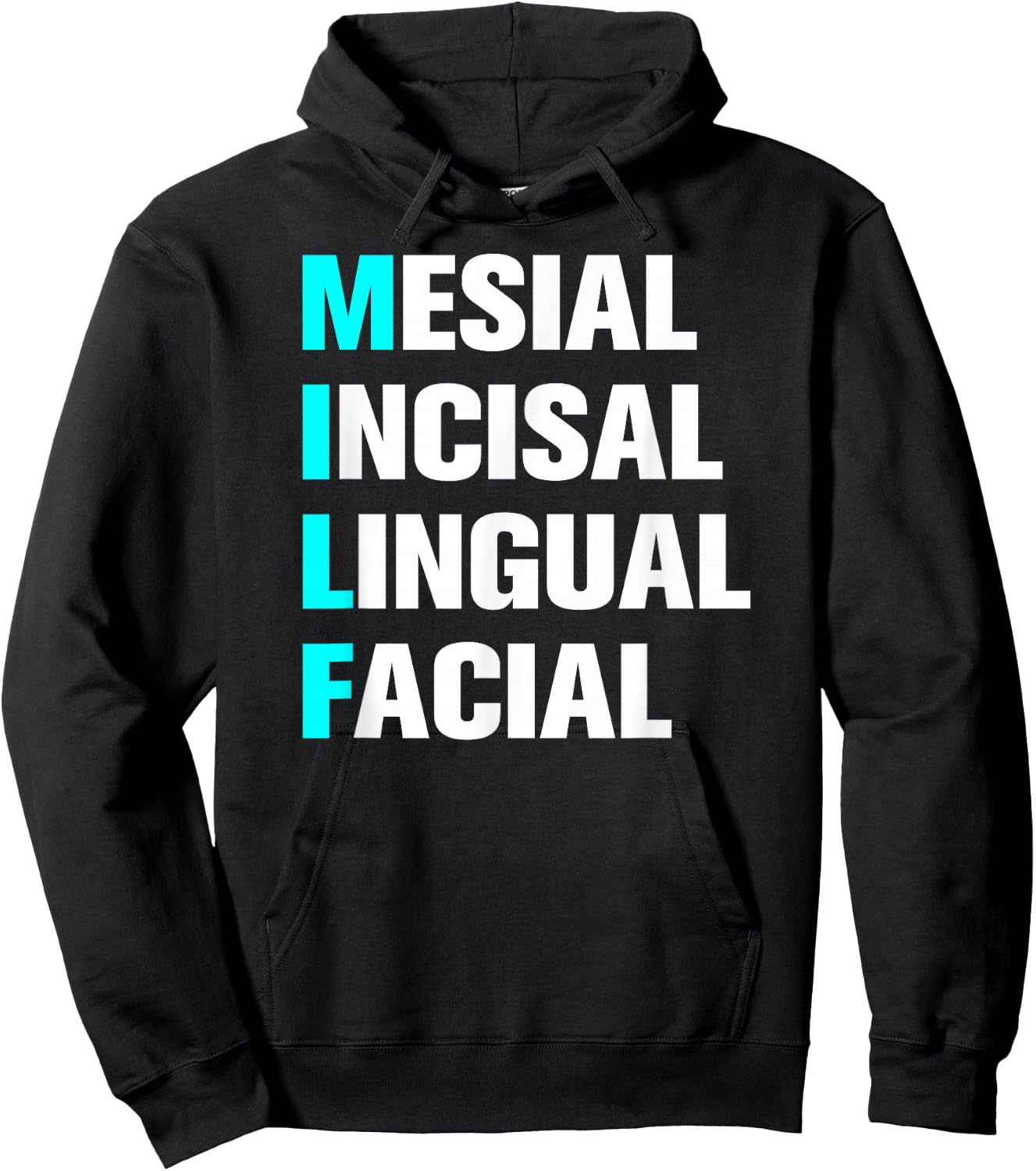 Dental Assistant and Hygienist Designs MILF Mesial Incisal Lingual Facial - Funny Dentist Adult Women's Hoodie - Hoodie | Black