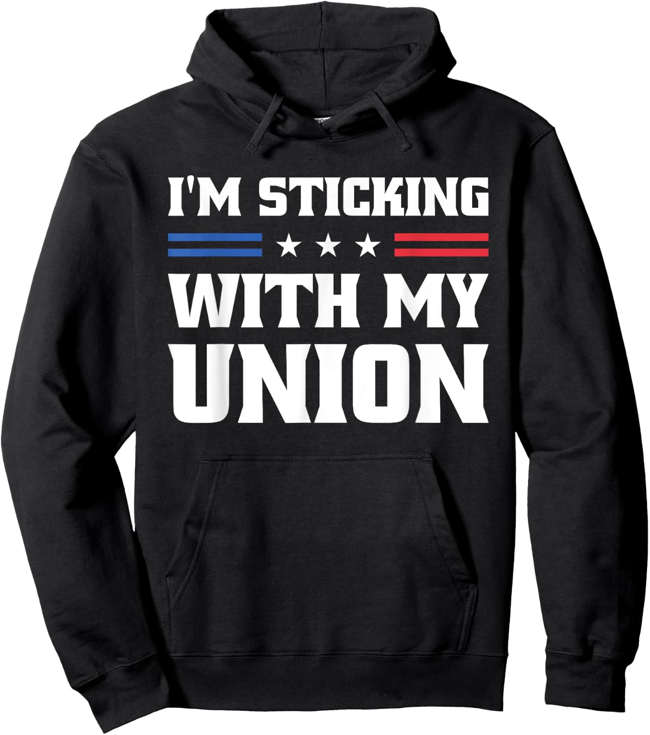 Sticking With My Union Strong For Pro Labor Union Workers Hoodie - Hoodie | Black