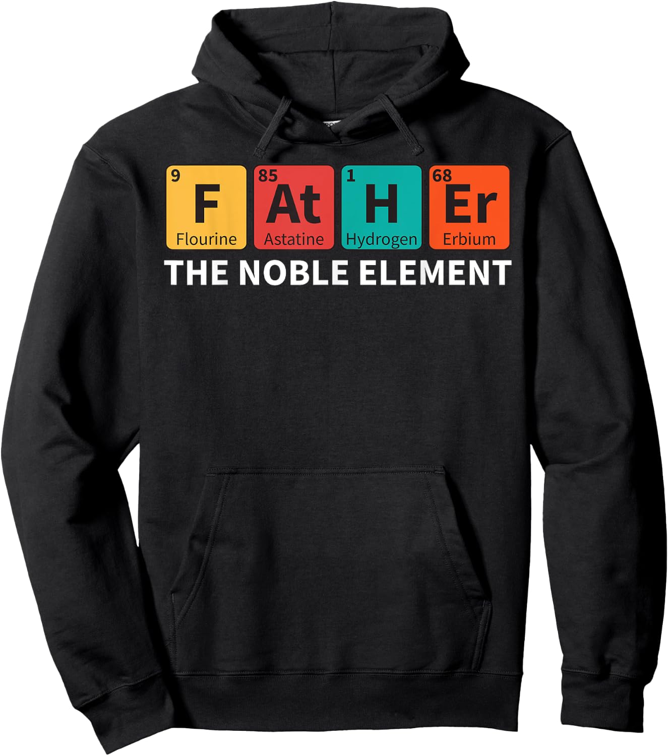 Father The Noble Element Science Teacher Scientist Dad Hoodie - Hoodie | Black
