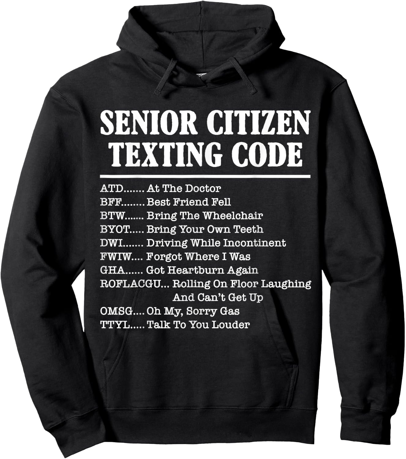 Senior Citizen Texting Code Funny Acronym Meme Hoodie - Hoodie | Black