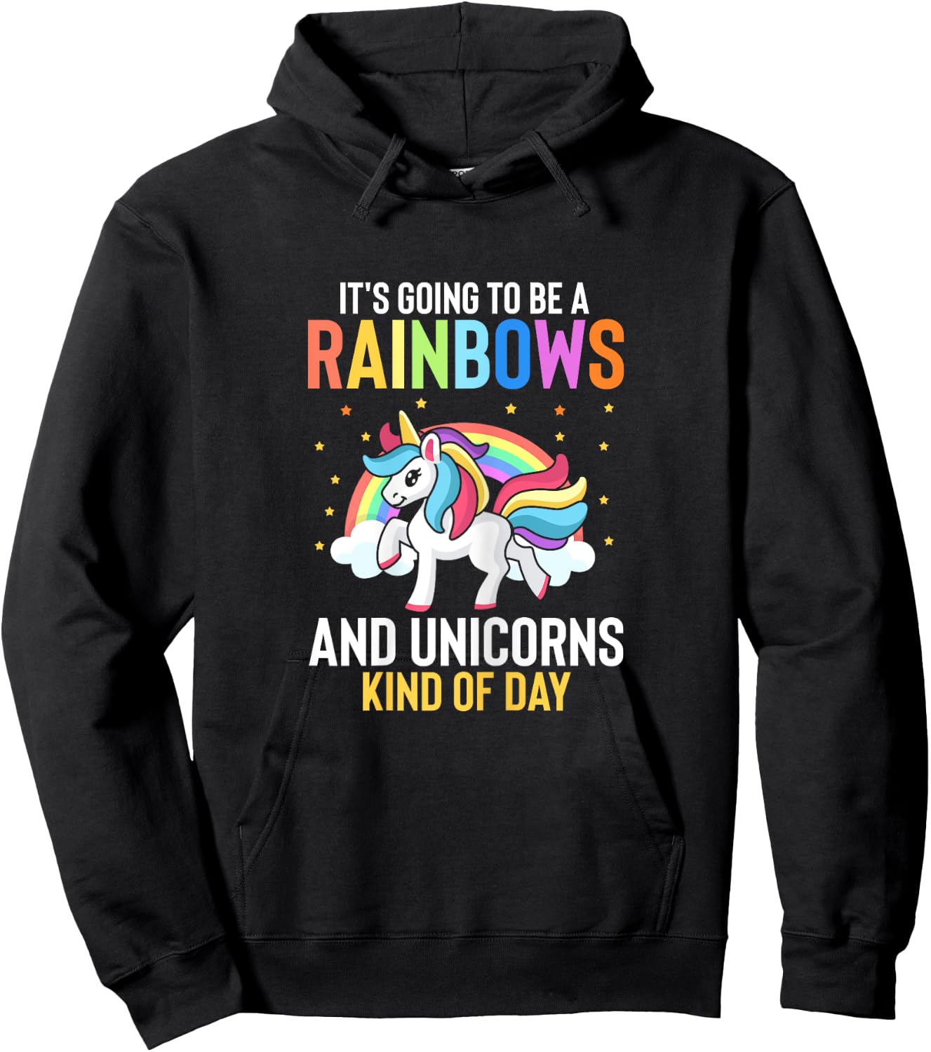 Its Going To Be A Rainbows And Unicorns Kind Of Day Hoodie - Hoodie | Black