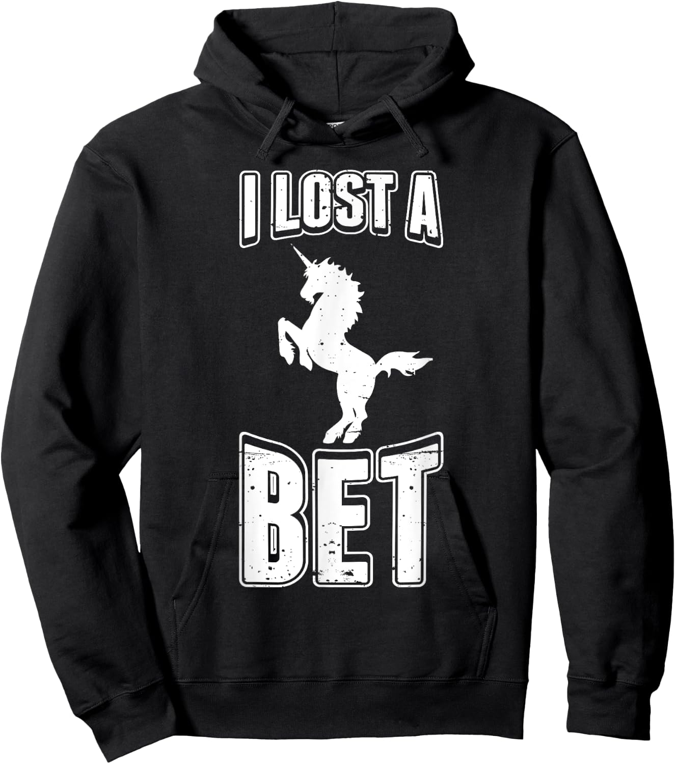I Lost A Bet Funny Unicorn Gag Prankster Prank Pun Hoodie - Hoodie | Black