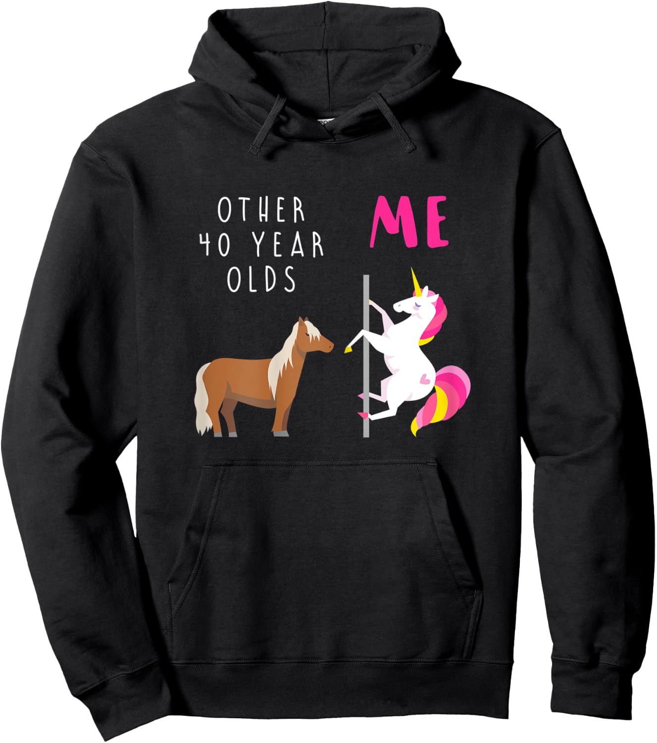 Other 40 Year Olds Me Unicorn 40th Birthday Sister Mom Aunt Hoodie - Hoodie | Black