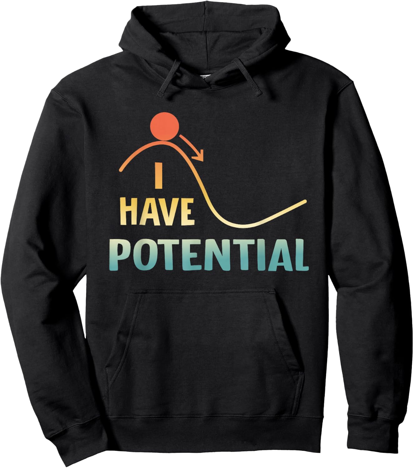 I Have Potential Energy Funny Physics Teacher Nerd Men Women Hoodie - Hoodie | Black