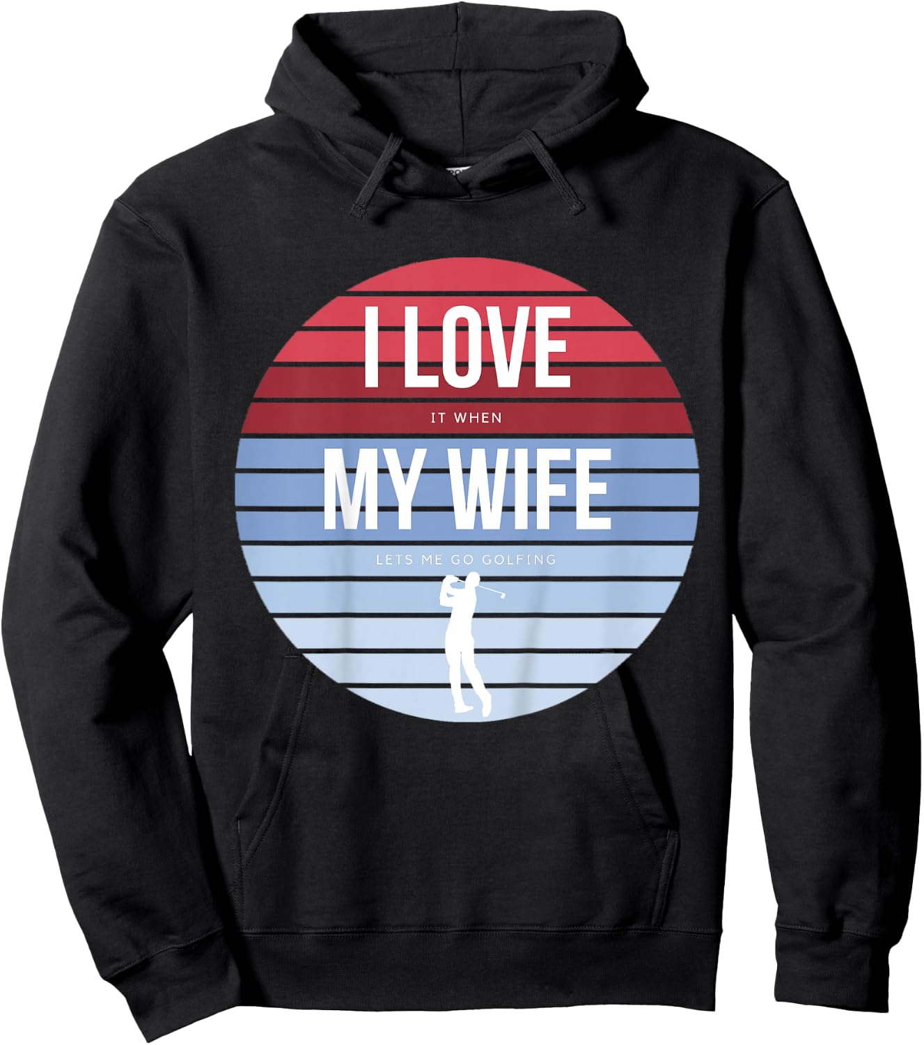I Love it when my Wife lets me go Golfing Golf Player Hoodie - Hoodie | Black