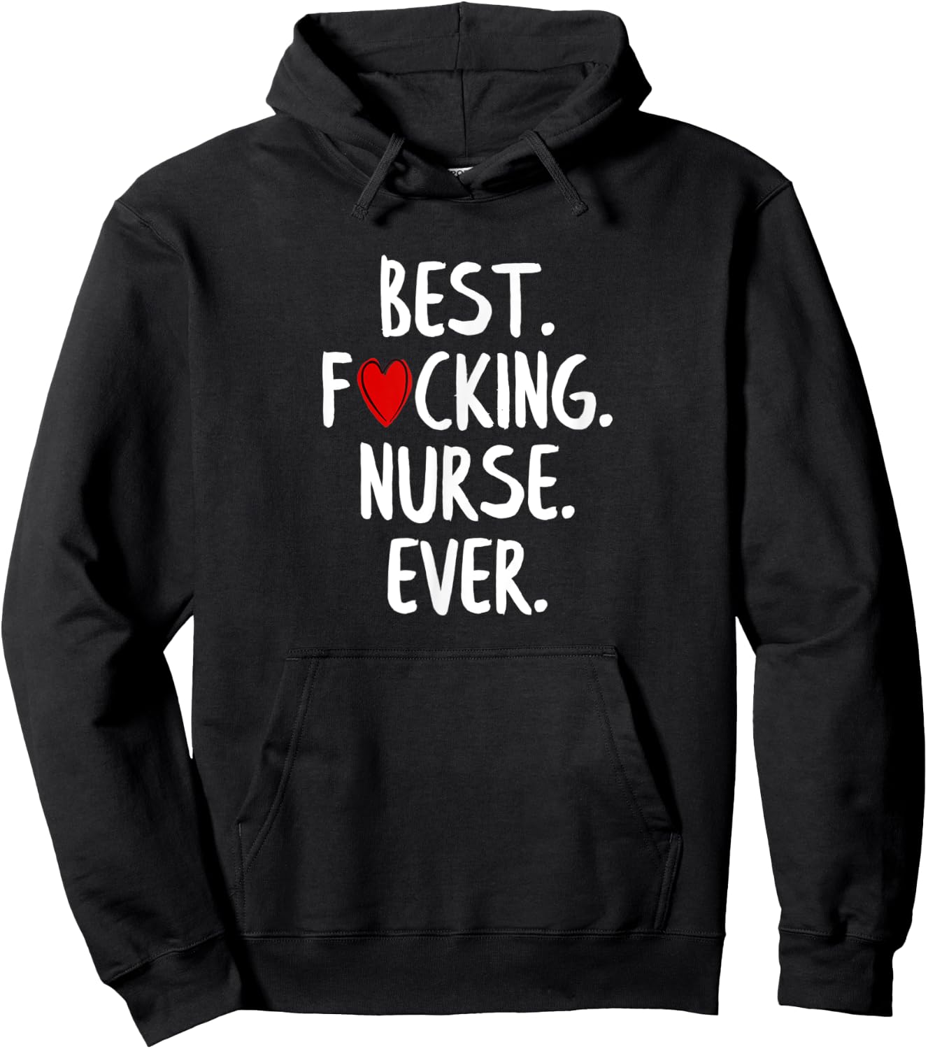 Best Fucking Nurse Ever Hoodie - Hoodie | Black