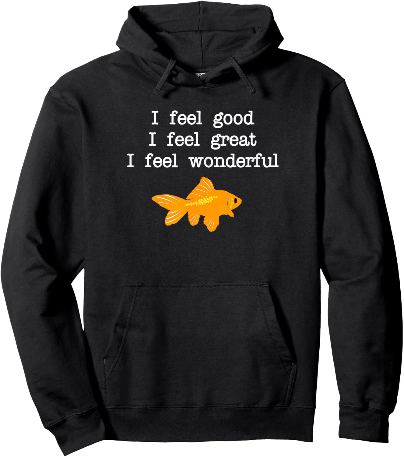 I Feel Great Hoodie - Hoodie | Black