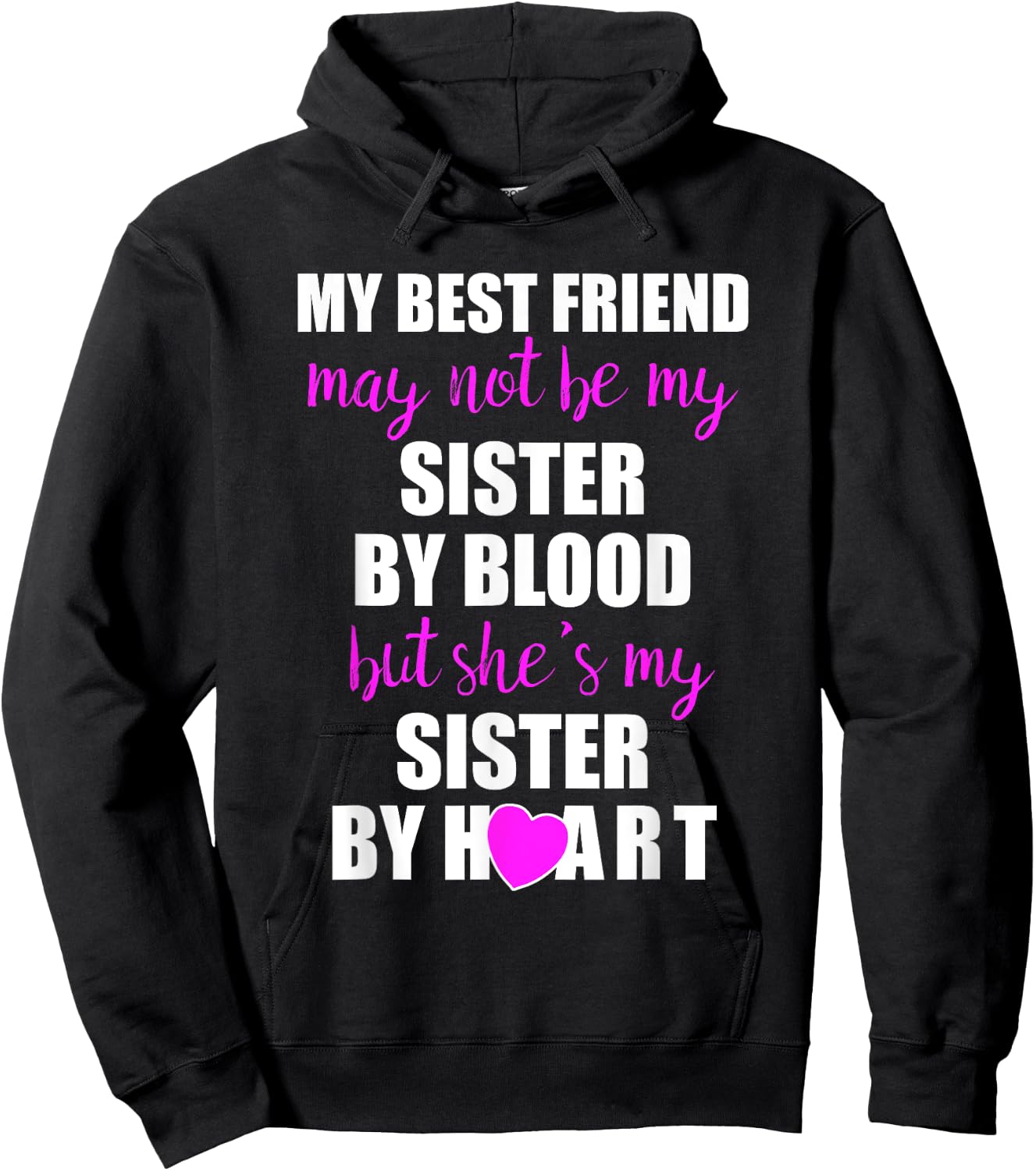 My Best Friend Sister By Heart Perfect Besties Gift Hoodie - Hoodie | Black