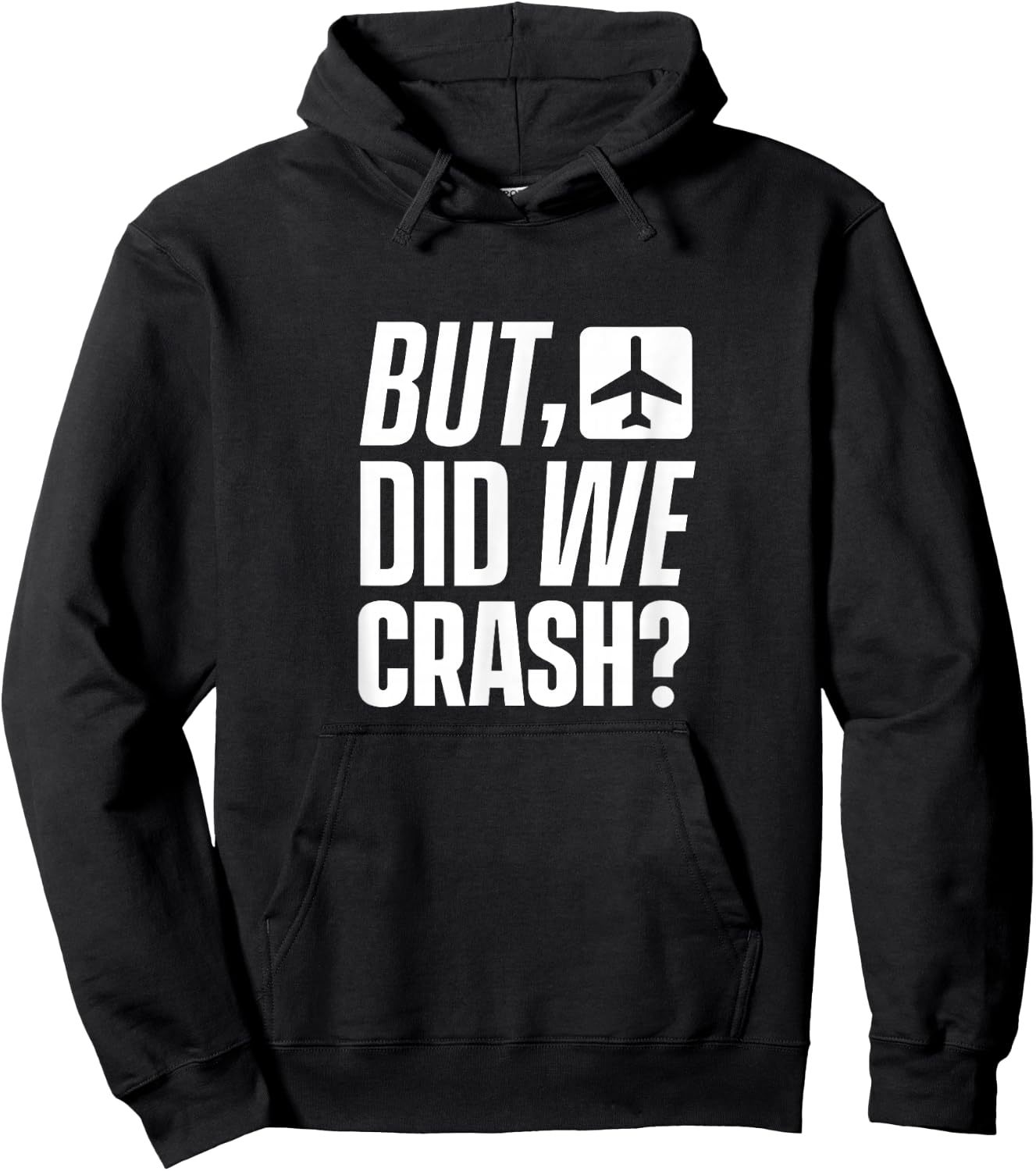 But have we crashed? Plane Pilot Flight Flight Hoodie - Hoodie | Black