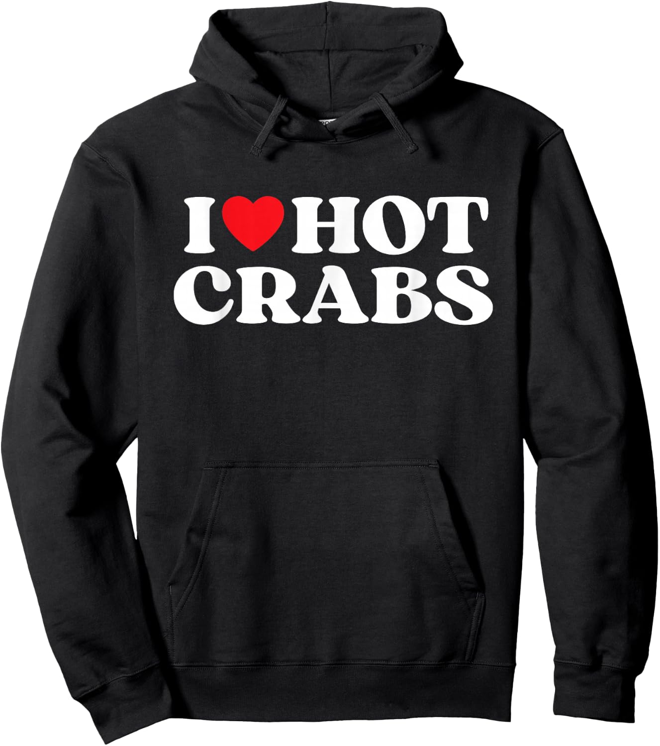 I Love Hot Crabs Moms Dads Favorite National Crabs Day Hoodie - Hoodie | Black