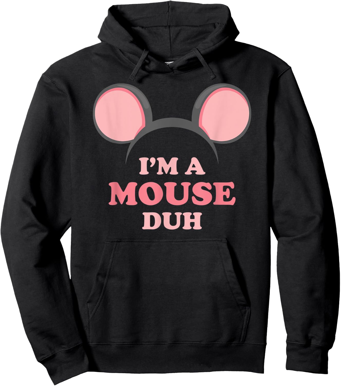 I'm A Mouse, Duh Funny Halloween Costume Hoodie - Hoodie | Black